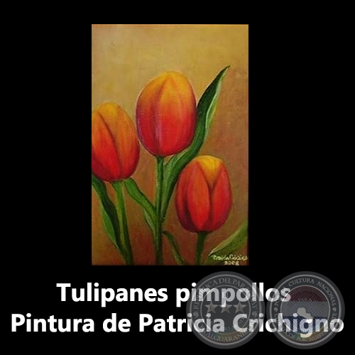 Tulipanes pimpollos - Pintura de Patricia Crichigno - Año 2008